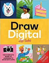 Buy Draw Digital: The Complete Guide to Learning to Draw with Apps Book ...