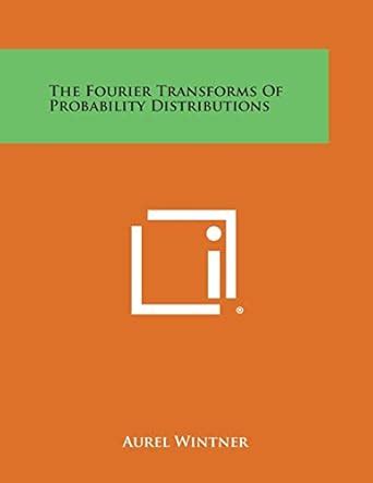 Buy The Fourier Transforms Of Probability Distributions Book Online at ...