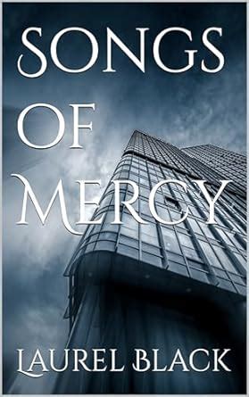 Songs of Mercy (Songs of Silence Book 1) eBook : Black, Laurel: Amazon ...