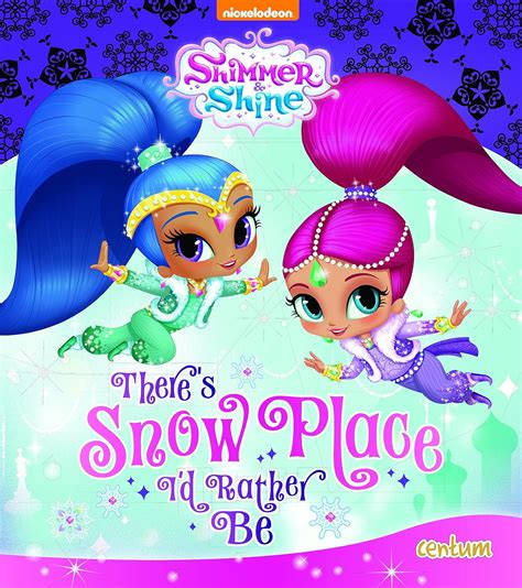 Buy Shimmer & Shine There's Snow Place I'd Rather Be Book Online at Low ...