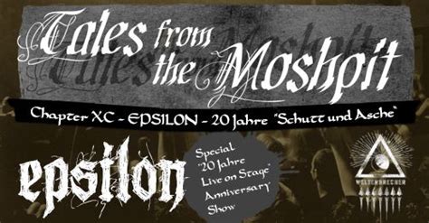 TALES FROM THE MOSHPIT - CHAPTER XC - EPSILON - 20 Jahre "Schutt und ...