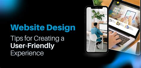 Website Design Tips for Creating a User-Friendly Experience