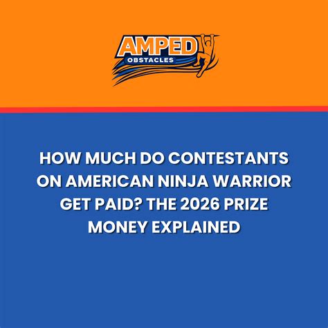 How Much Do Contestants on American Ninja Warrior Get Paid? The 2026 ...