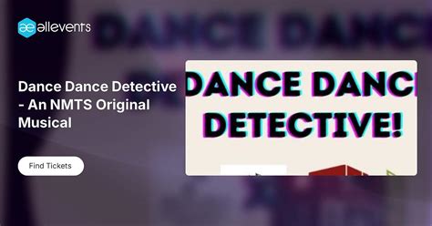 Dance Dance Detective - An NMTS Original Musical , Reno Little Theater ...