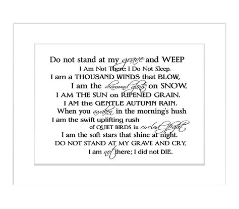 Do Not Stand at My Grave and Weep, Poem by Mary E Frye, Bereavement ...
