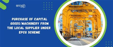 Purchase of Capital Goods/Machinery from the Local Supplier under EPCG ...