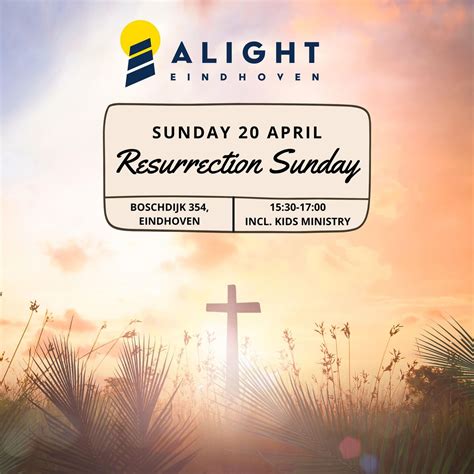 Resurrection Sunday Alight Eindhoven, Boschdijk 354, 5622 PA Eindhoven ...