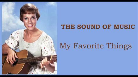 THE SOUND OF MUSIC - My favorite things LYRICS - YouTube