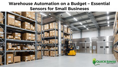 Warehouse Automation on a Budget: Smart Sensors – Quick Sense Innovations