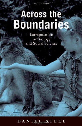 Across the Boundaries: Extrapolation in Biology and Social Science ...