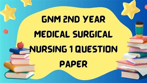 GNM 2nd Year Medical Surgical Nursing 1 Question Paper