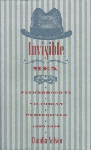 Buy Invisible Men: Fatherhood in Victorian Periodicals, 1850-1910 Book ...