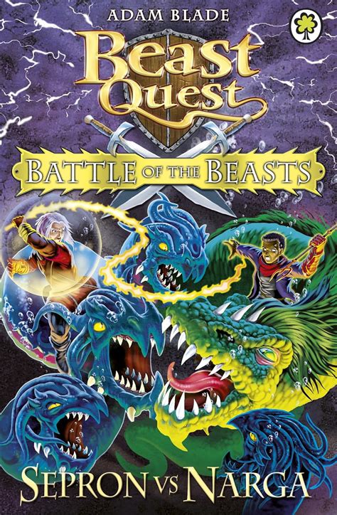 Battle of the Beasts Sepron vs Narga: Book 3 (Beast Quest: Battle of ...