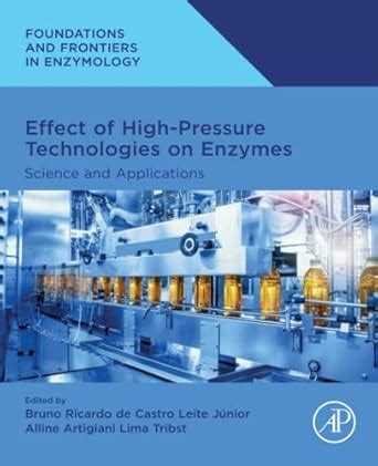 Buy Effect of High-Pressure Technologies on Enzymes: Science and ...