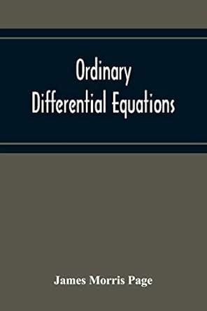 Ordinary Differential Equations: An Elementary Text-Book: With An ...