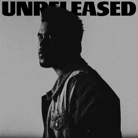 The Weeknd - Unreleased [1400x1400] : freshalbumart