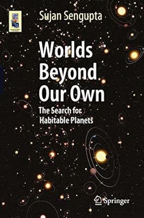 Worlds Beyond Our Own: The Search for Habitable Planets (Astronomers ...