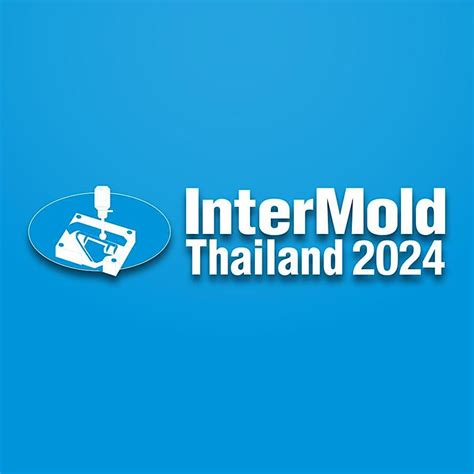 InterMold Thailand 2024, Bangkok International Trade and Exhibition ...
