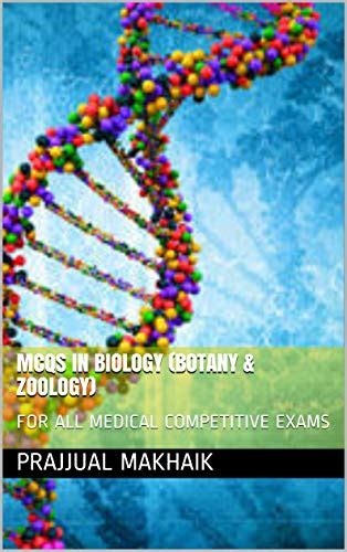 MCQs IN BIOLOGY (BOTANY & ZOOLOGY): FOR ALL MEDICAL COMPETITIVE EXAMS ...