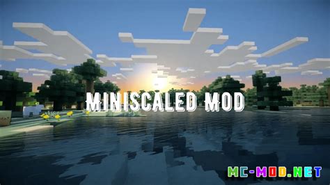 MiniScaled Mod (1.19.4, 1.18.2) - Mc-Mod.Net