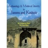 Archaeology & Medieval Identity in Jammu and Kashmir | Garuda Books