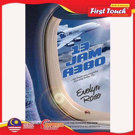 Novel: 13 JAM A380 -(DC) Penulisan: Evelyn Rose 9789670246536 [Karyaseni] | Shopee Malaysia