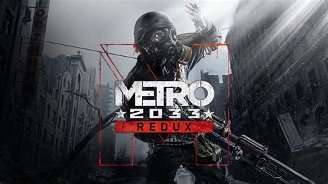 Metro 2033 Redux Is Now Available for Free Till April 16 as Part of the ...