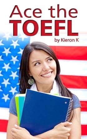 Ace the TOEFL eBook : K, Kieron: Amazon.in: Kindle Store