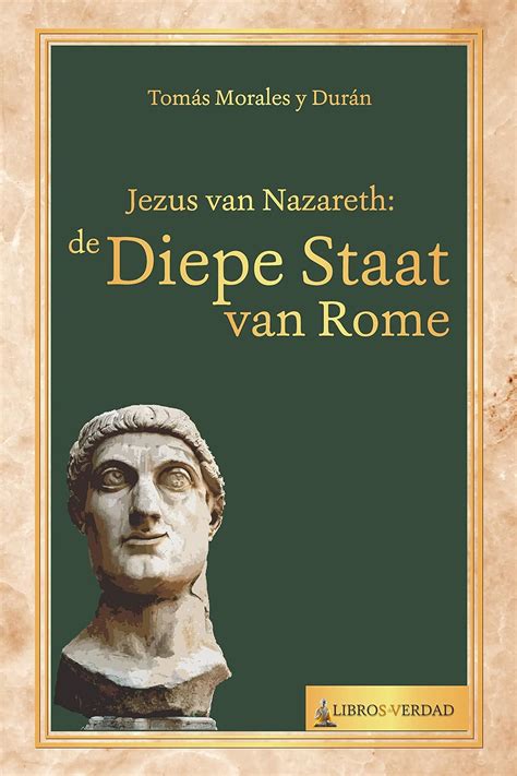 Jezus van Nazareth: de diepe staat van Rome: Hoe, door het woord ...