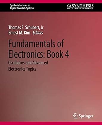 Fundamentals of Electronics: Book 4 Oscillators and Advanced ...