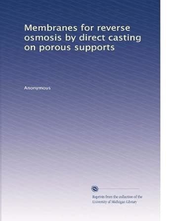 Membranes for reverse osmosis by direct casting on porous supports ...