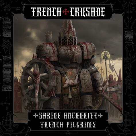 Trench Crusade - Shrine Anchorite - Trench Pilgrims - Factory Fortress ...