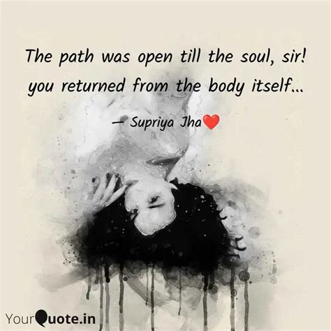The path was open till th... | Quotes & Writings by Supriya Jha | YourQuote