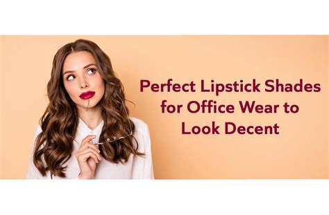 Perfect Lipstick Shades for Office Wear to Look Decent – L Factor New York