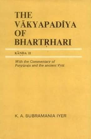 The Vakyapadiya of Bhartrhari: Kanda Ii with the Commentary of ...