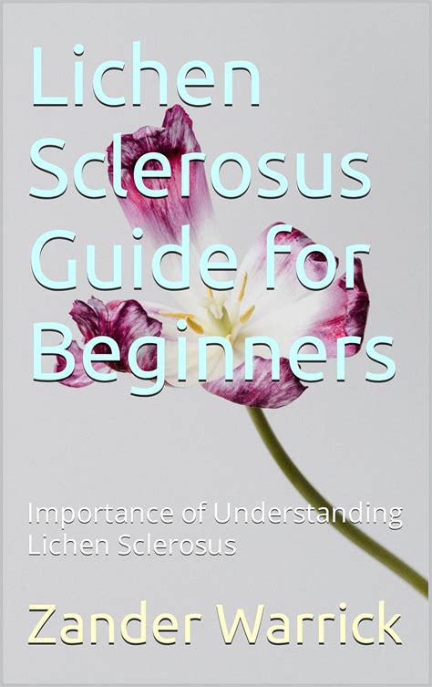 Lichen Sclerosus Guide for Beginners: Importance of Understanding ...