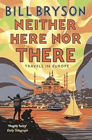 Neither Here, Nor There: Travels in Europe (Bryson Book 11) eBook: Bill ...