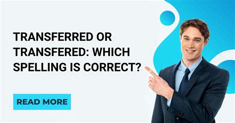 Transferred or Transfered: Which Spelling is Correct? - English Intelligent