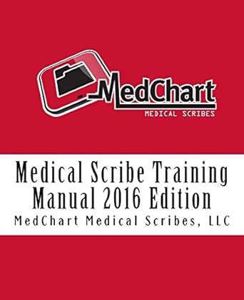 Buy Medical Scribe Training Manual: 2016 Edition Book Online at Low ...