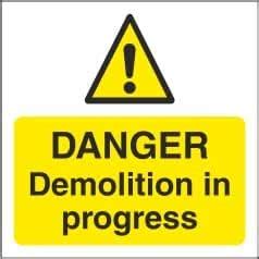 danger demolition in progress. - safety sign board, Foam board fixed ...