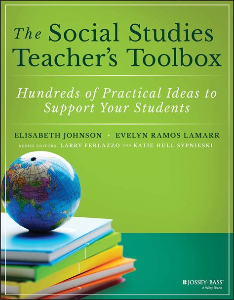 The Social Studies Teacher's Toolbox: Hundreds of Practical Ideas to ...