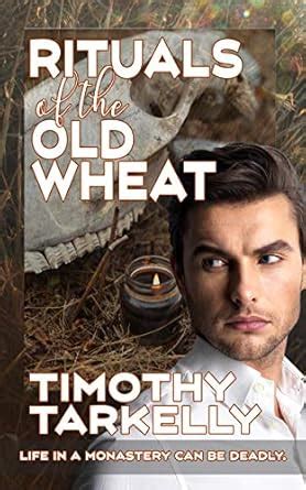 Rituals of the Old Wheat eBook : Tarkelly, Timothy : Amazon.in: Books