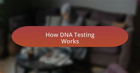 Image result for How DNA Testing Works