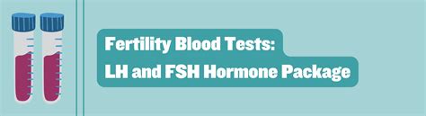 Fertility Blood Tests: LH and FSH