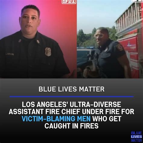 Blue Lives Matter | Deputy LA fire chief Kristine Larson, who heads the ...