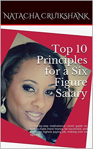 Top 10 Principles for a Six Figure Salary: A step-by-step motivational ...