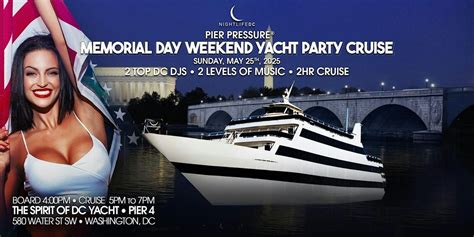 DC Memorial Day Weekend Pier Pressure Party Cruise, Spirit of ...