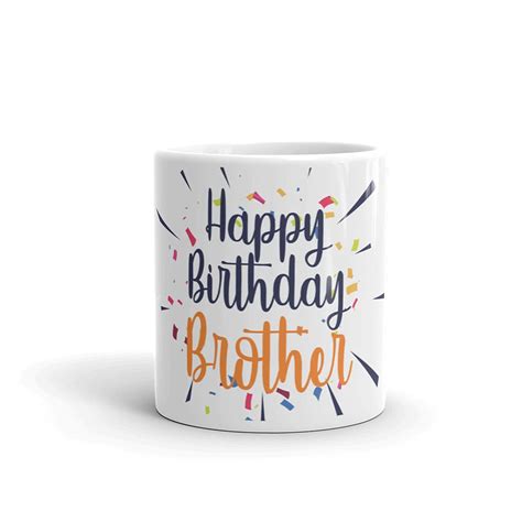 Buy Consilio - Happy Birthday Brother - White Ceramic Glossy 11oz/320ml ...