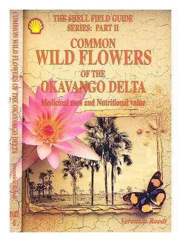 Buy Common wild flowers of the Okavango Delta: Medicinal uses and ...