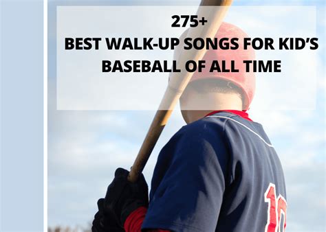275+ Best Walk-Up Songs For Kid’s Baseball of All Time